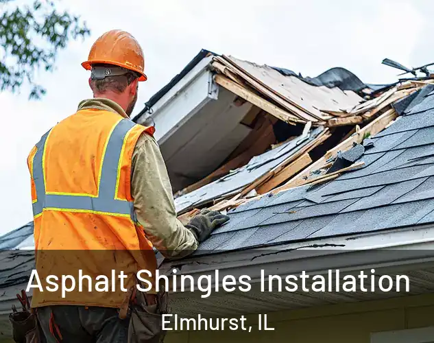  Asphalt Shingles Installation Elmhurst, IL