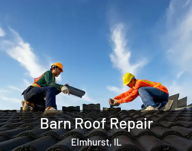  Barn Roof Repair Elmhurst, IL