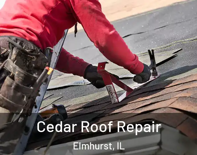  Cedar Roof Repair Elmhurst, IL
