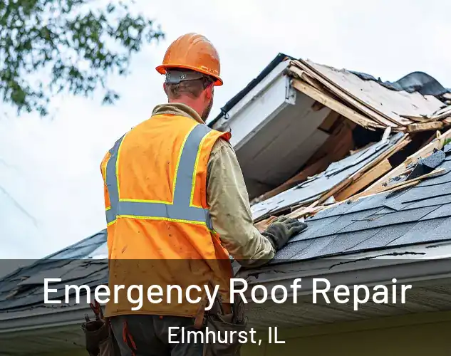  Emergency Roof Repair Elmhurst, IL