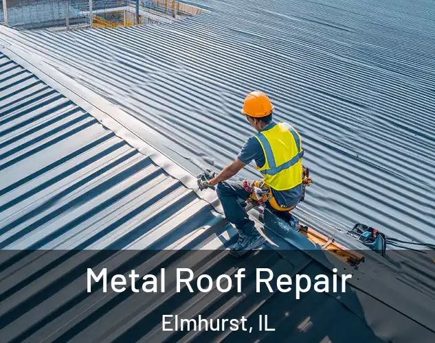  Metal Roof Repair Elmhurst, IL