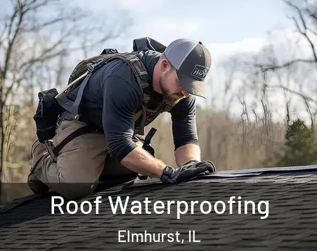  Roof Waterproofing Elmhurst, IL