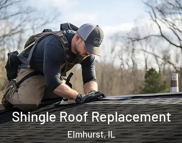  Shingle Roof Replacement Elmhurst, IL