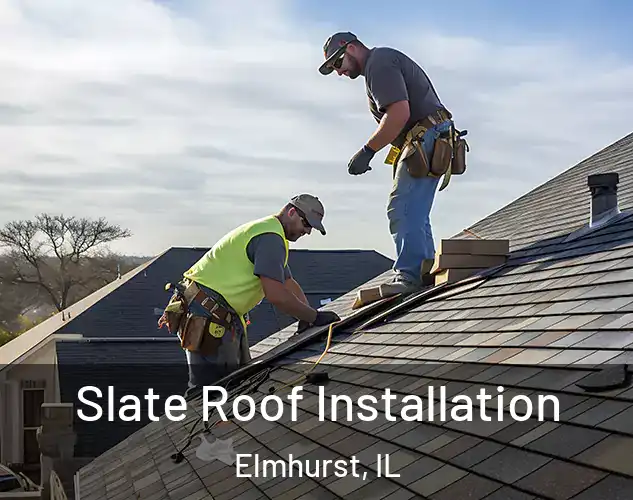  Slate Roof Installation Elmhurst, IL